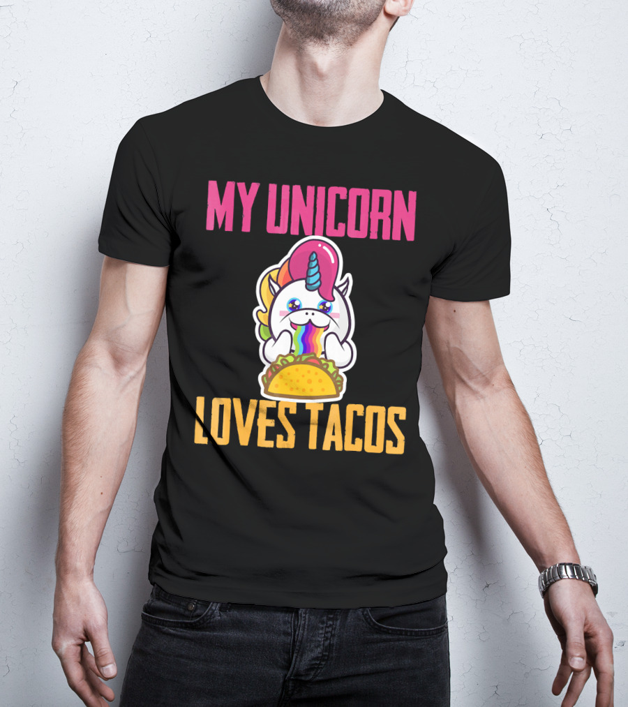 My Unicorn Loves Tacos Rainbow Taco Fun T-Shirt