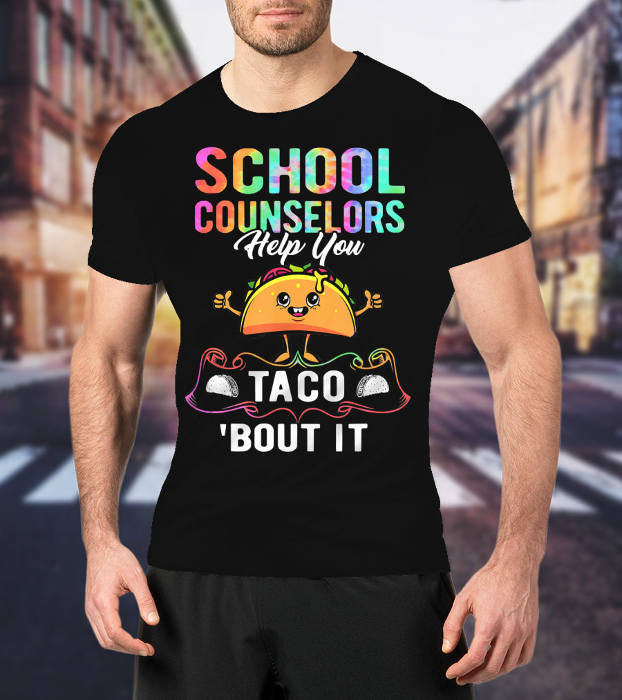 School Counselors Help You Taco 'Bout It T-Shirt