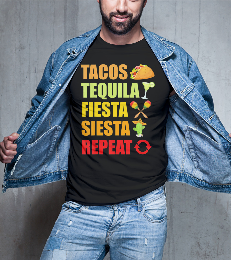 Tacos Tequila Fiesta Siesta Repeat Cinco Funny T-Shirt