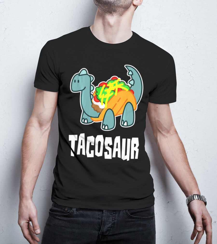 Tacosaur Funny Mexican Food Taco Lover Dino Dinos T-Shirt