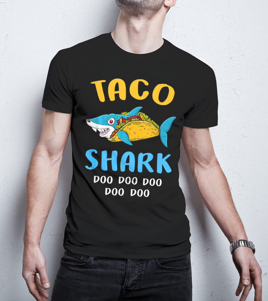 Taco Shark Doo Doo Doo Doo Doo T-Shirt