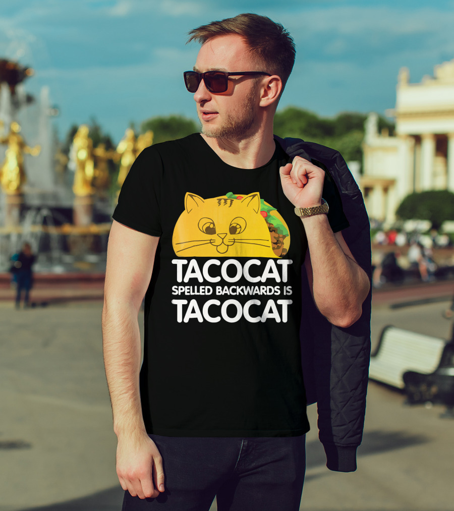Taco Cat Spelled Backwards Is Tacocat Funny Graphic Taco And Cat Lovers T-Shirt