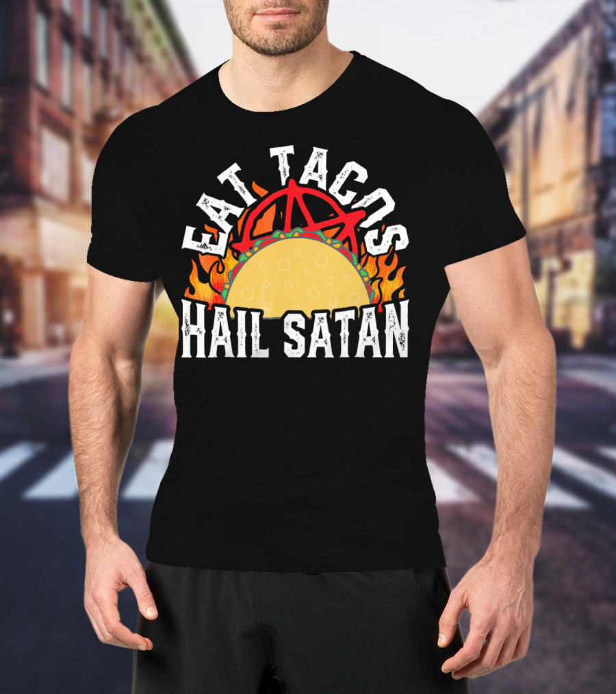 Eat Tacos Hail Satan Anarchy Symbol Flaming Taco T-Shirt