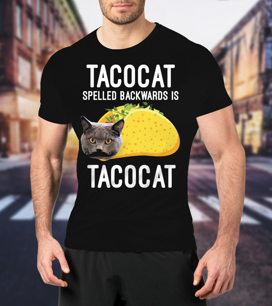 TACOCAT Spelled Backwards Is TACOCAT T-Shirt