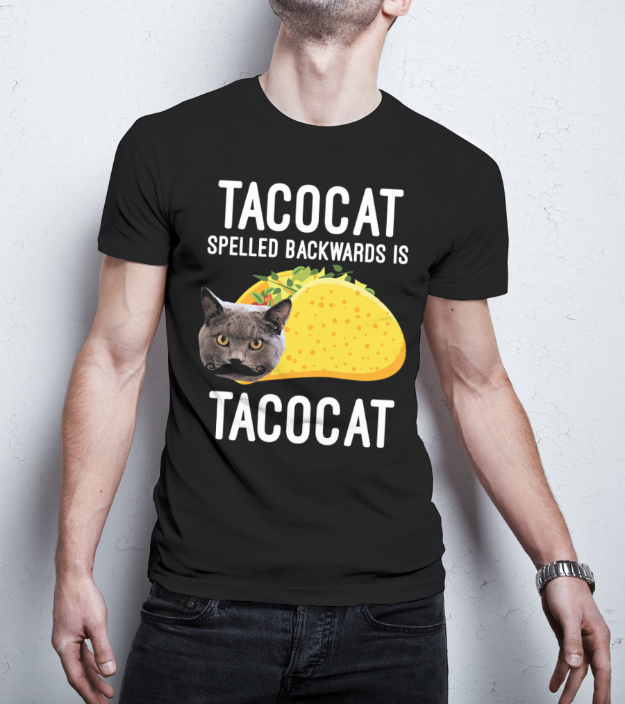 TACOCAT Spelled Backwards Is TACOCAT T-Shirt
