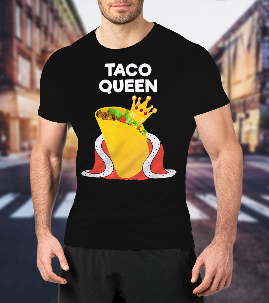 Taco Queen Royal Crowned Taco Tuesday T-Shirt