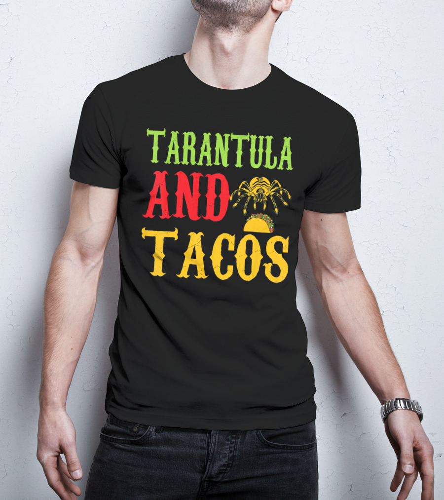 Tarantula And Tacos Pet Lovers Fun T-Shirt