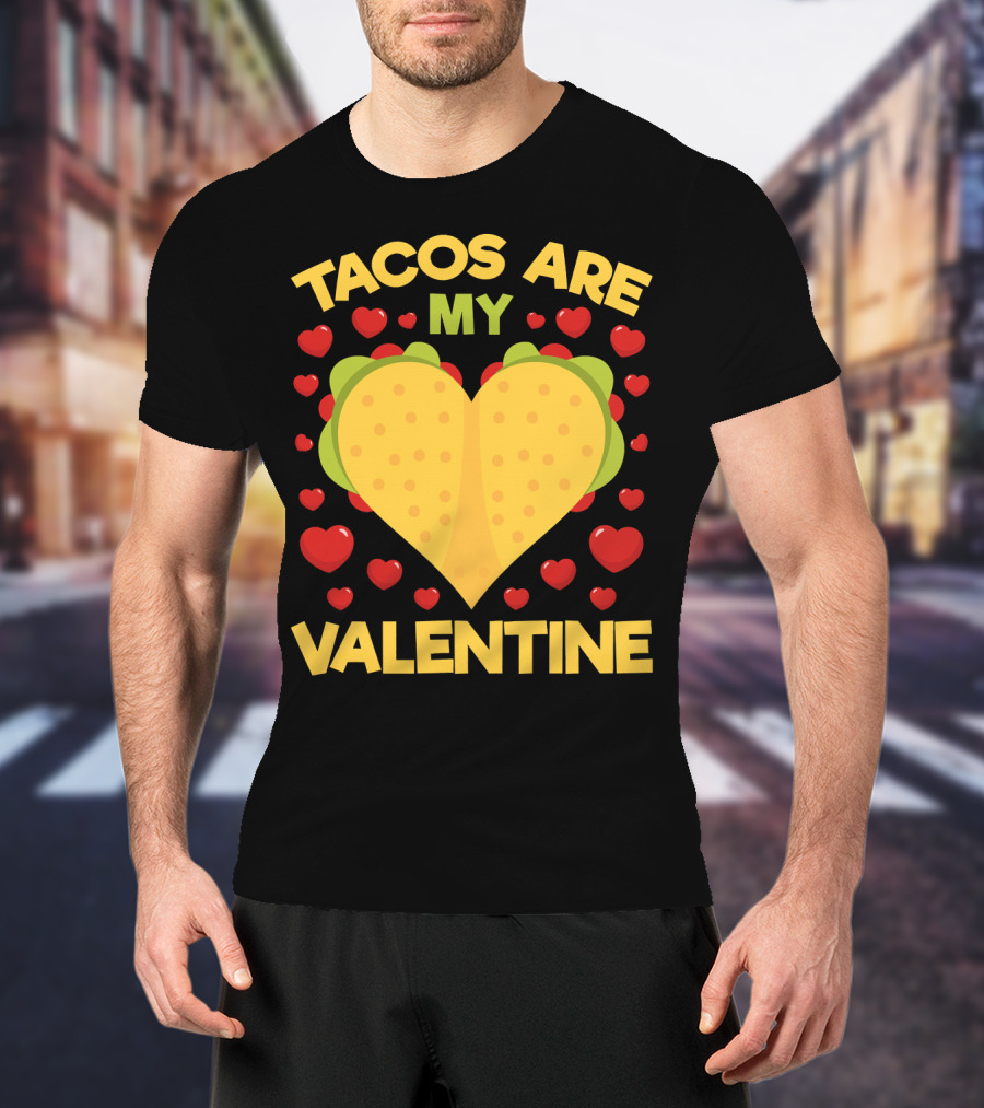 Tacos Are My Valentine Heart-Shaped Taco Surrounded By Red Hearts Anti Valentines T-Shirt