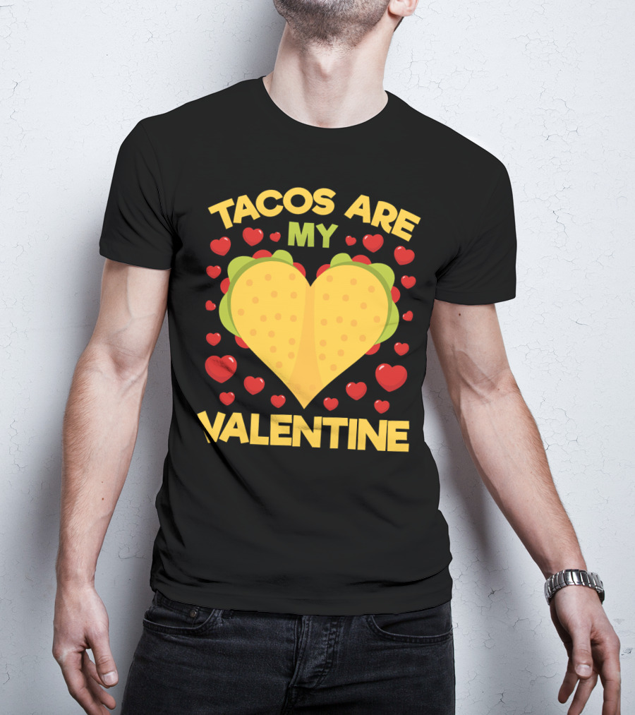 Tacos Are My Valentine Heart-Shaped Taco Surrounded By Red Hearts Anti Valentines T-Shirt