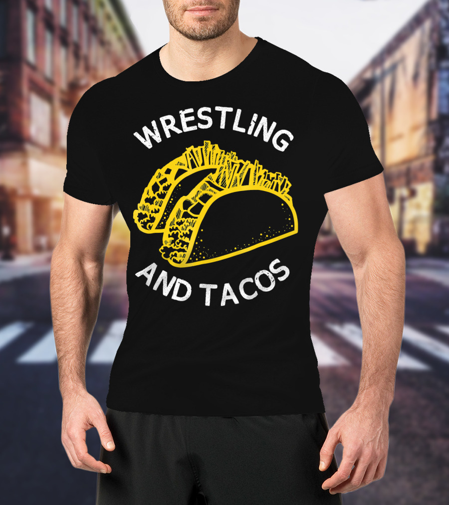 Wrestling And Tacos T-Shirt