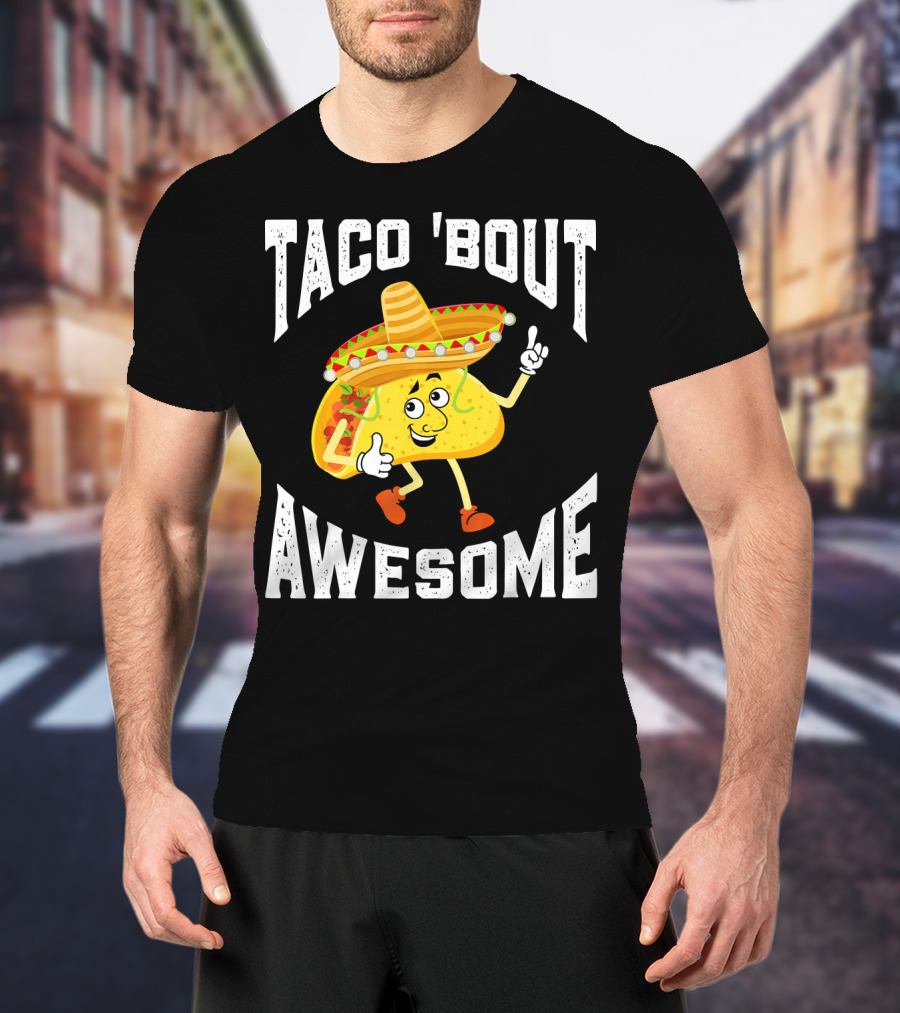 TACO 'Bout Awesome Mexican Taco Lover Sombrero Cartoon T-Shirt