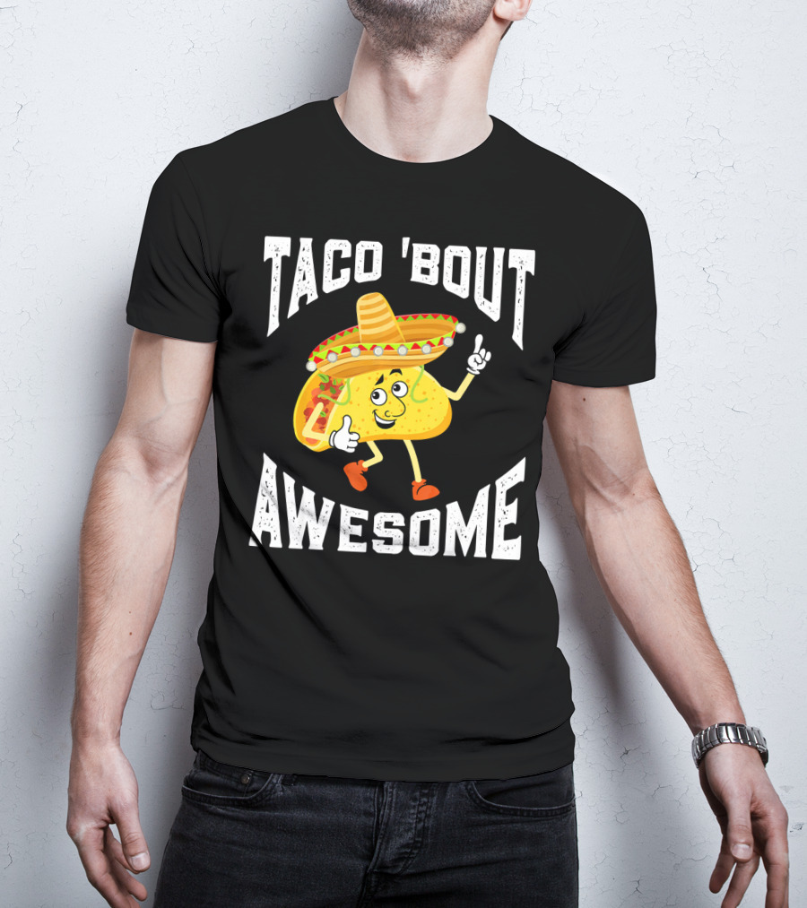 TACO 'Bout Awesome Mexican Taco Lover Sombrero Cartoon T-Shirt