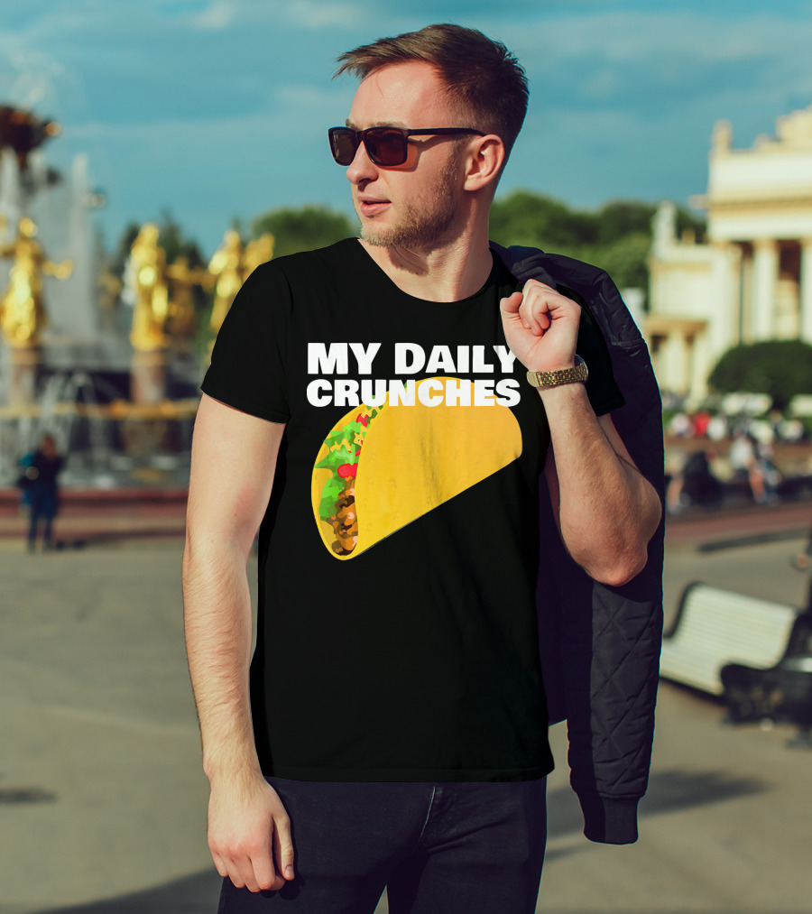 My Daily Crunches Taco Fitness Workout Tacos T-Shirt