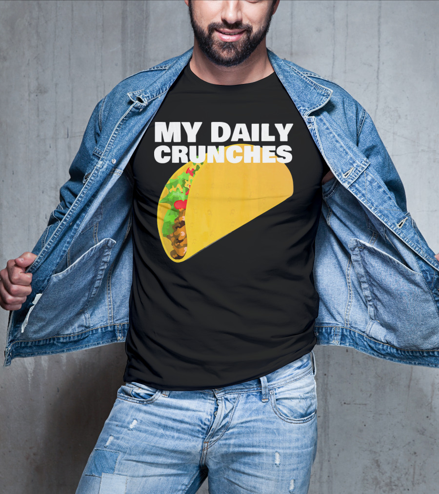 My Daily Crunches Taco Fitness Workout Tacos T-Shirt