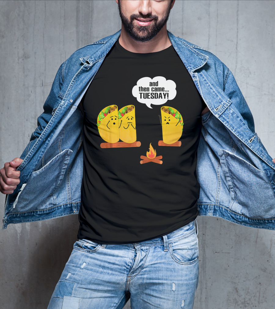 And Then Came Tuesday Taco Scary Story Campfire Scene T-Shirt