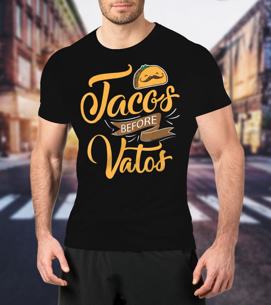Tacos Before Vatos Funny Spanish Taco With Mustache T-Shirt