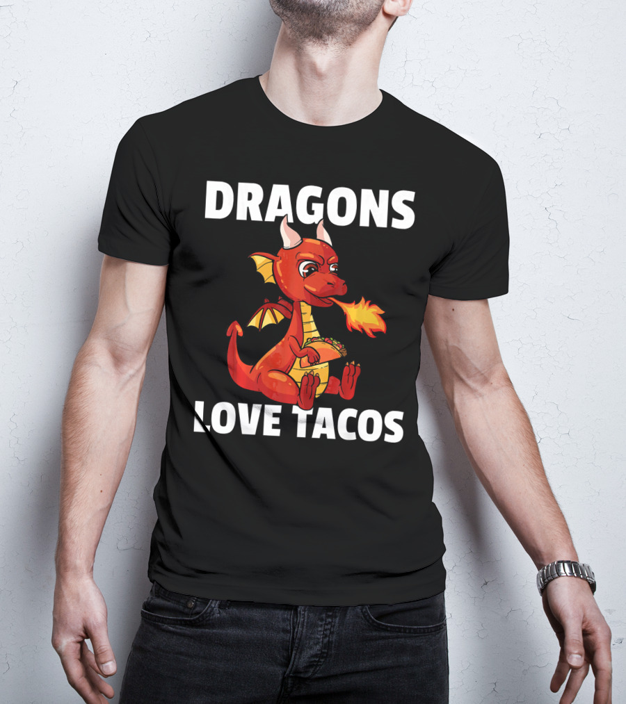 Dragons Love Tacos Women Men Toddler Fire-Breathing Dragon Eating Taco T-Shirt