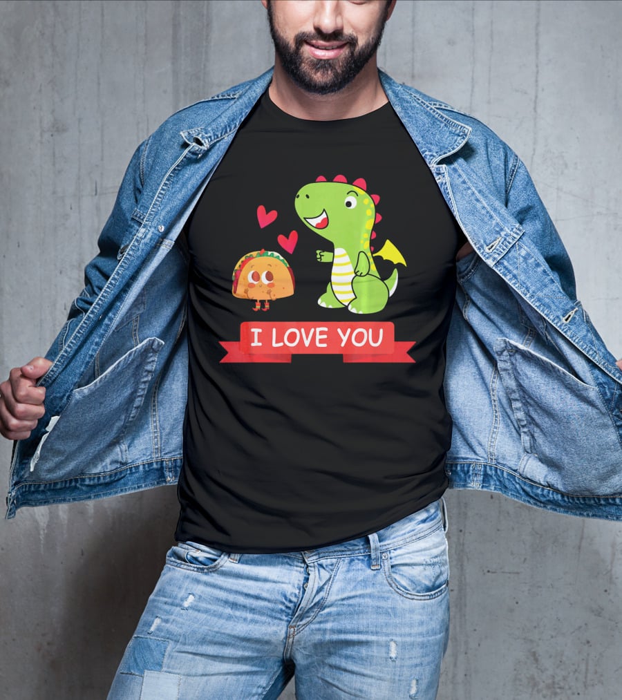 Dragon Taco I Love You Dragons Love Tacos T-Shirt