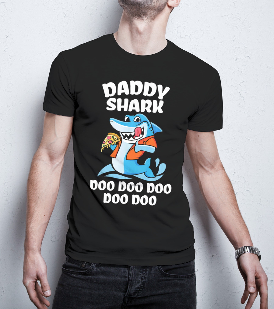 Daddy Shark Doo Doo Doo Doo Pizza Eating Cartoon Shark T-Shirt