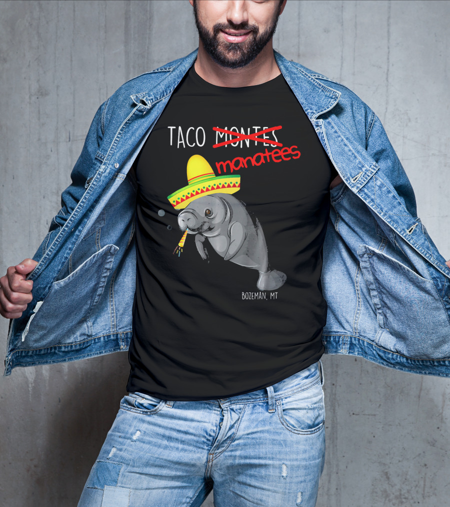 Taco Manatees Bozeman MT T-Shirt