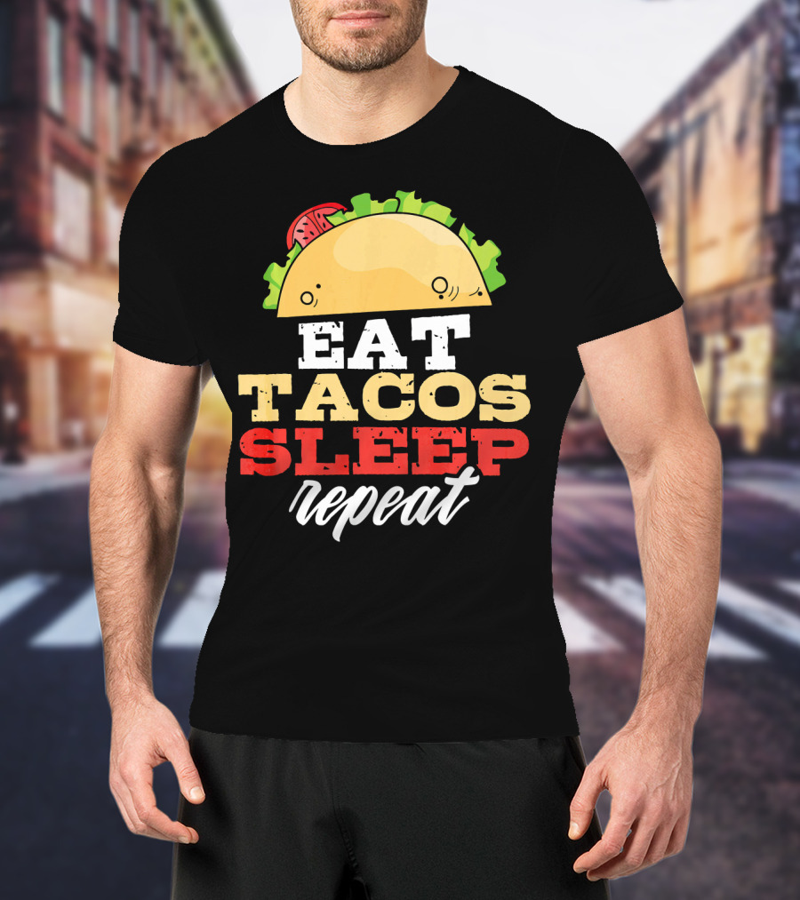 Eat Tacos Sleep Repeat Junk Food Cycle T-Shirt