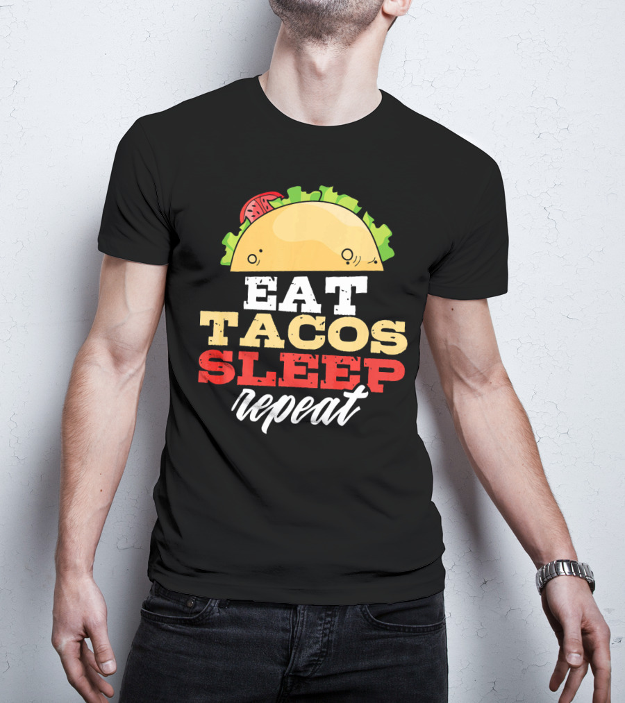 Eat Tacos Sleep Repeat Junk Food Cycle T-Shirt