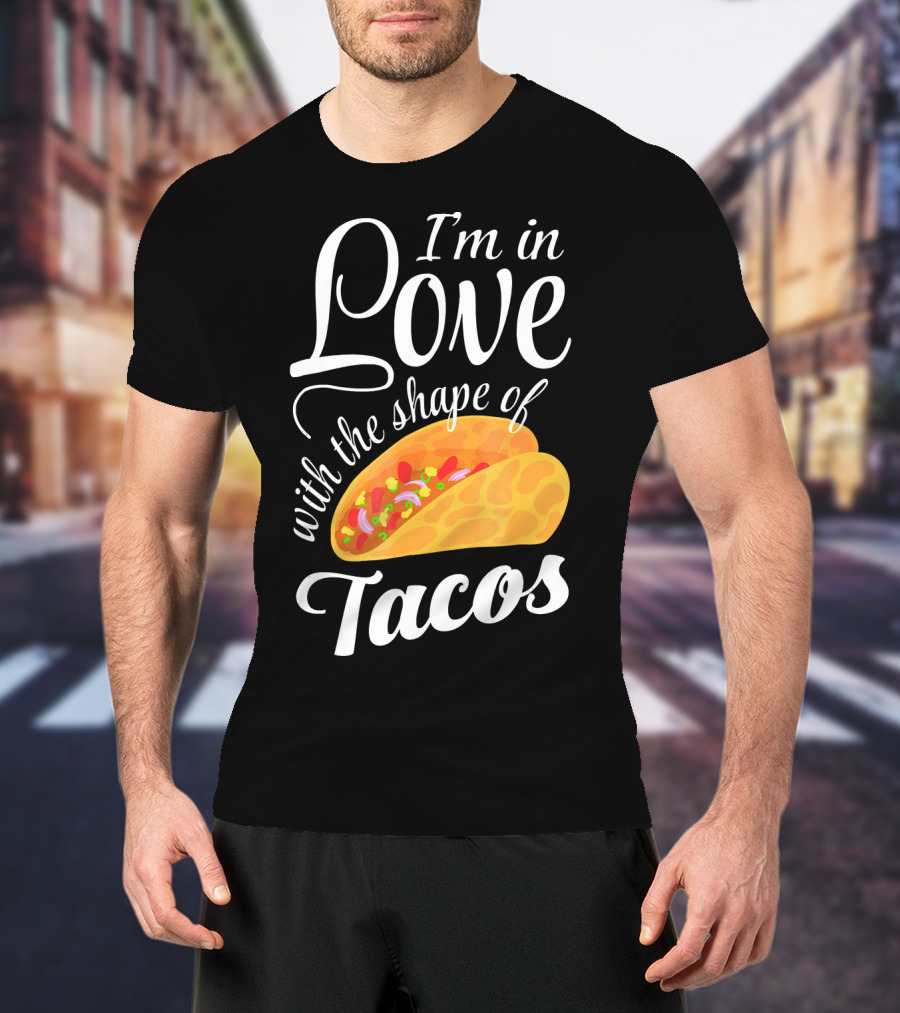 I'm In Love With The Shape Of Tacos Visual T-Shirt