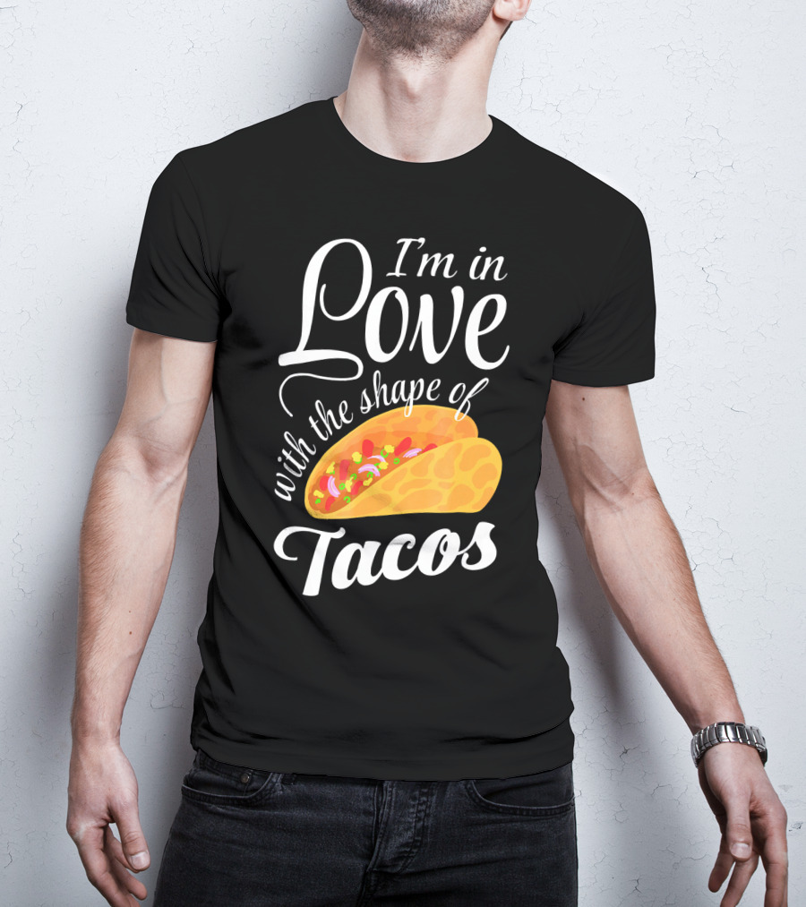 I'm In Love With The Shape Of Tacos Visual T-Shirt