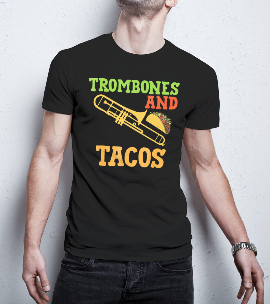 Trombones And Tacos Music Humor T-Shirt