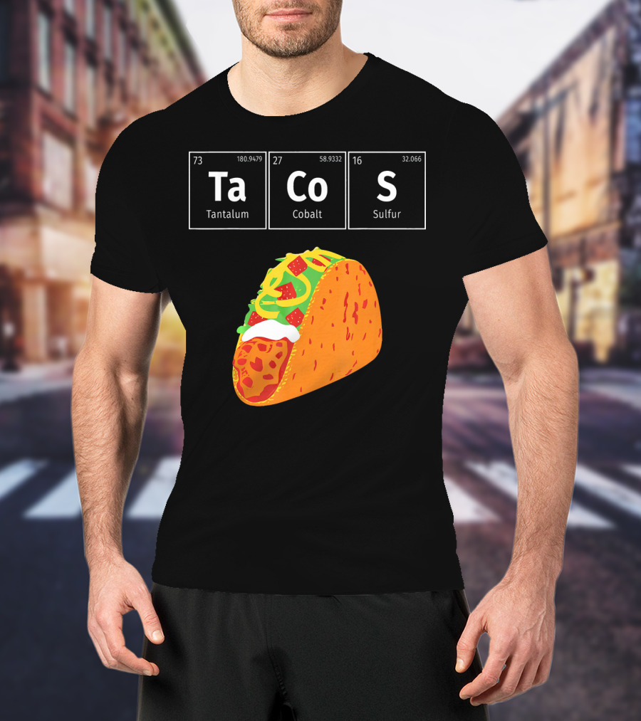 Tantalum Cobalt Sulfur Mexican Tacos Elements T-Shirt