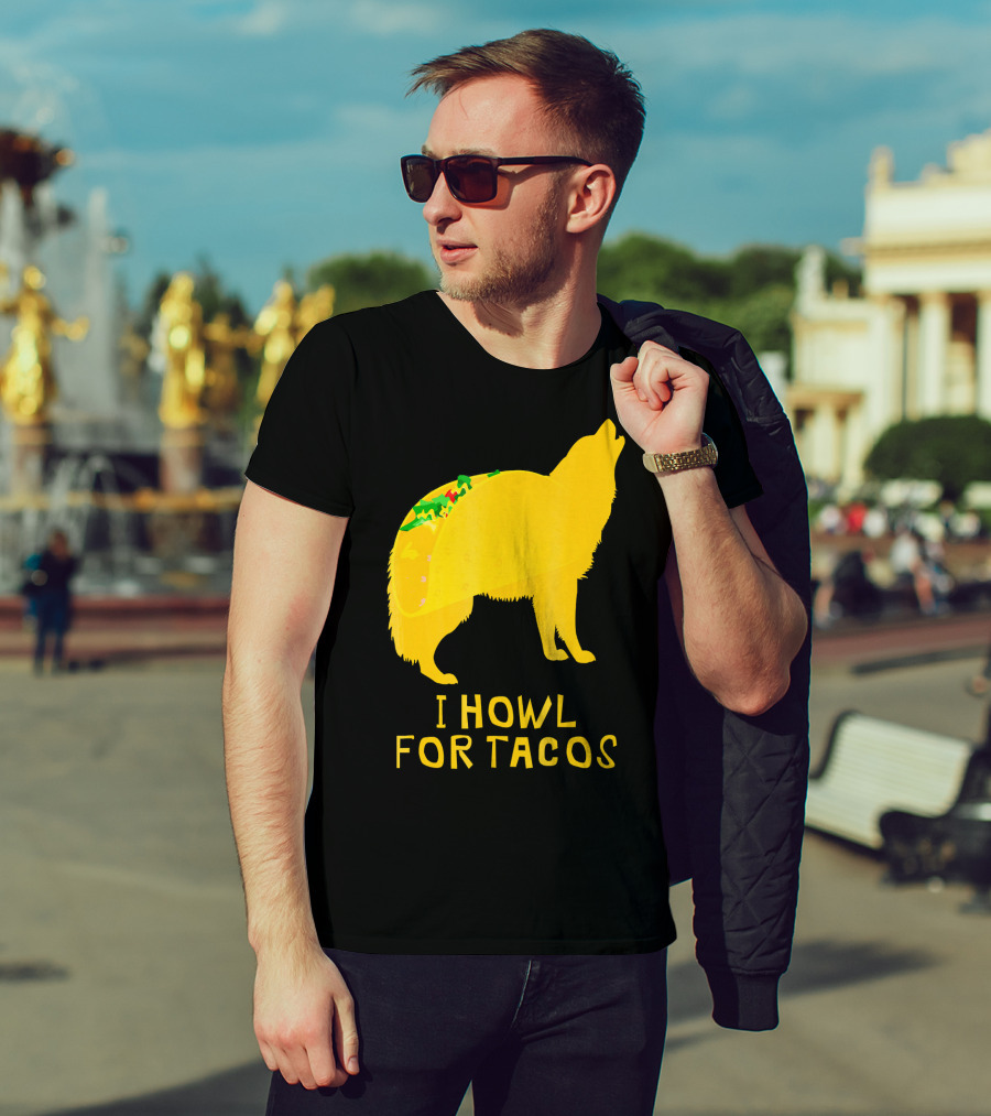I Howl For Tacos Funny Taco Tuesday T-Shirt