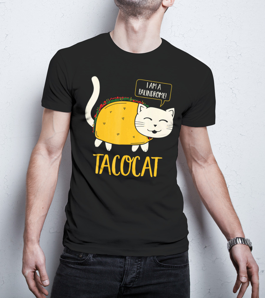 Tacocat I Am A Palindrome Cat Tacos T-Shirt