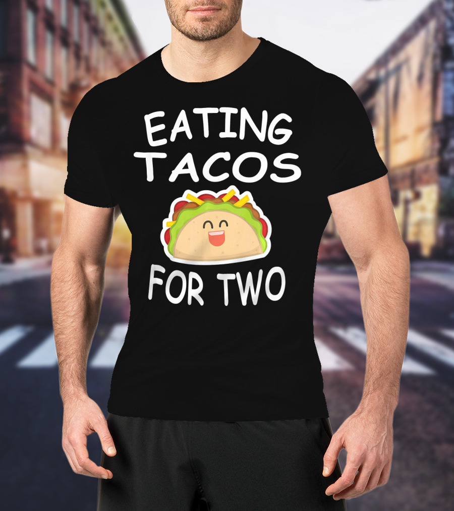 Eating Tacos For Two Fun Pregnancy Announcement T-Shirt