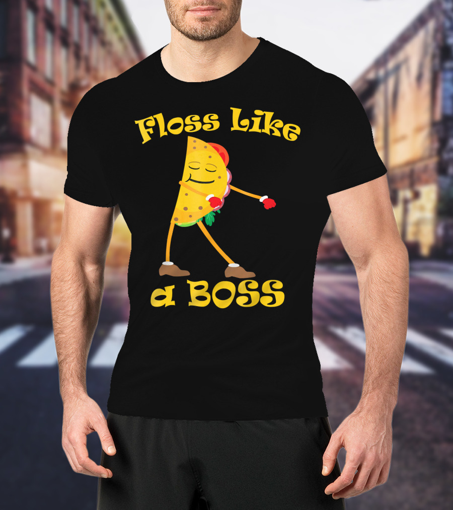 Floss Like A Boss Taco Funny Dance Flossing T-Shirt