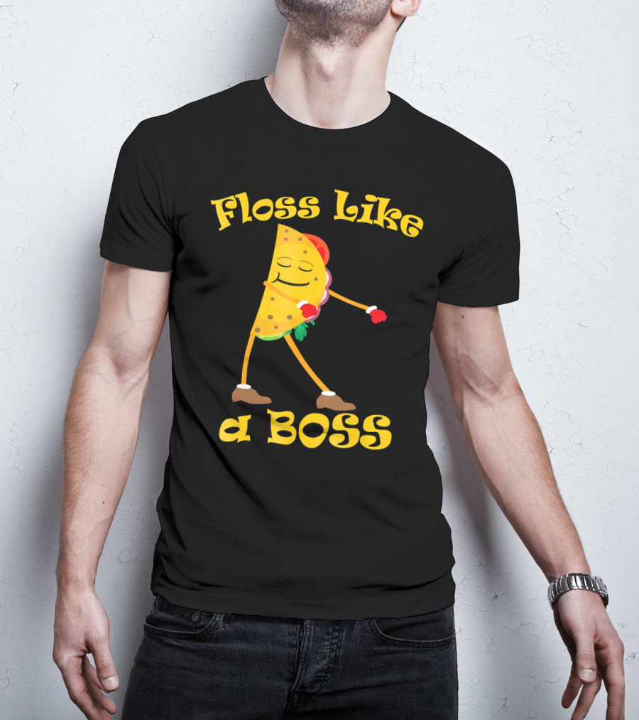 Floss Like A Boss Taco Funny Dance Flossing T-Shirt