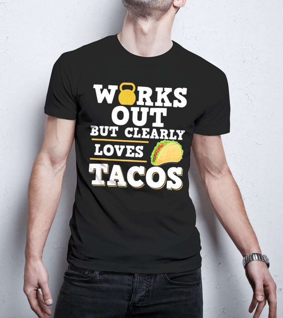 Works Out But Clearly Loves Tacos Kettlebell Taco Contrast T-Shirt
