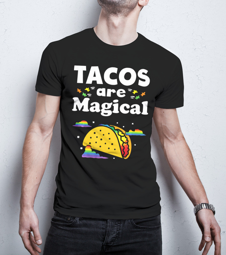 Tacos Are Magical Rainbow Clouds And Tacos T-Shirt