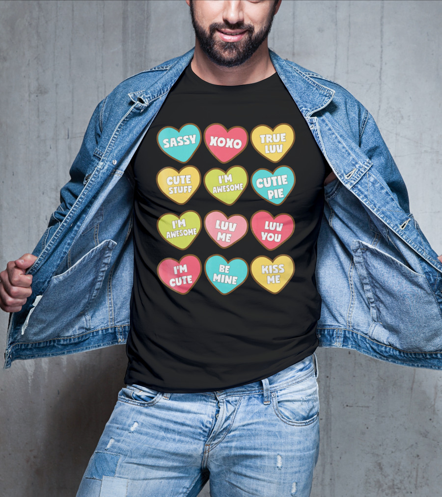 Sassy XOXO True Luv Cute Stuff I'm Awesome Cutie Pie Luv You I'm Cute Be Mine Kiss Me T-Shirt
