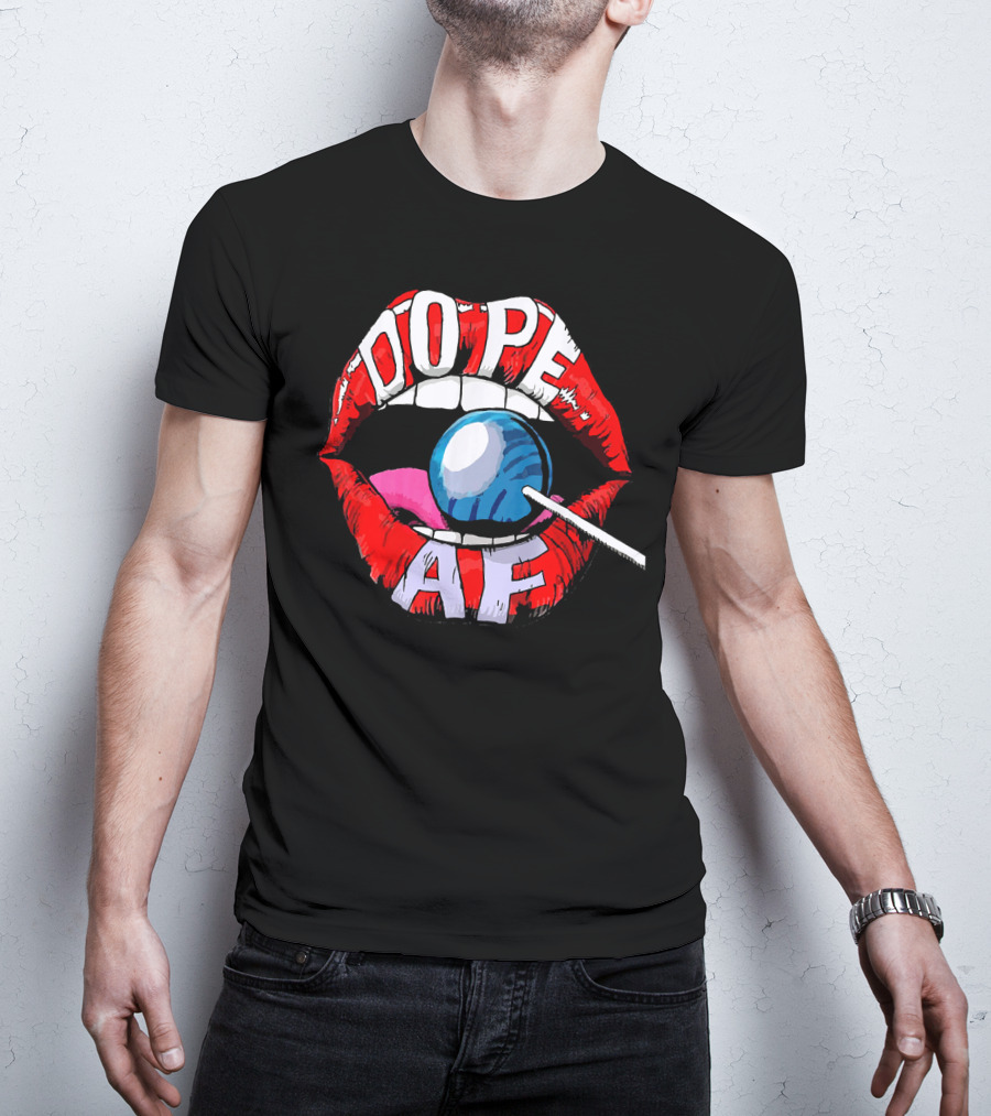 Dope AF Red Lips Teeth Lollipop T-Shirt