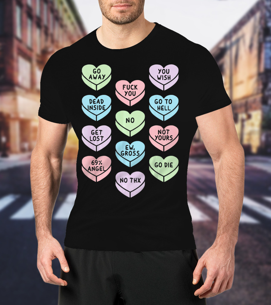 Sarcastic Candy Hearts Goth Punk Dead Inside Go Away Ew Gross T-Shirt