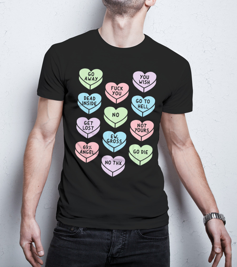 Sarcastic Candy Hearts Goth Punk Dead Inside Go Away Ew Gross T-Shirt