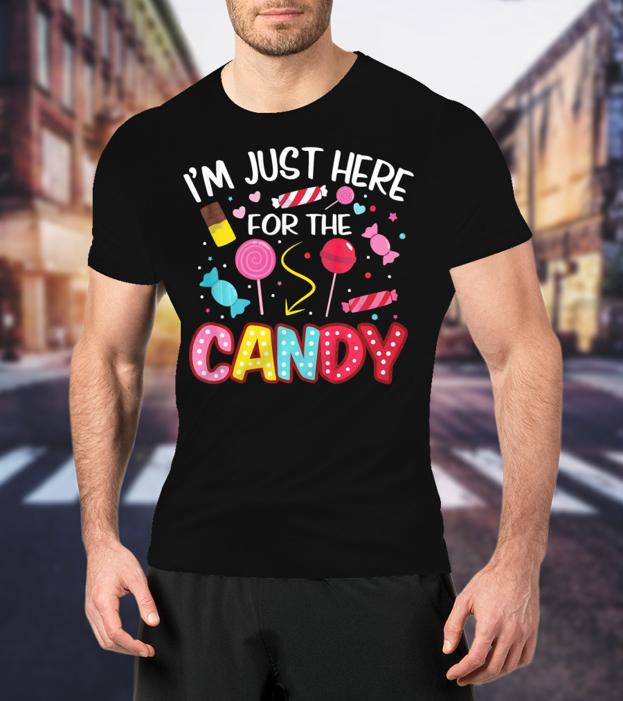 I'm Just Here For The Candy Lollipop Chocolate Halloween T-Shirt