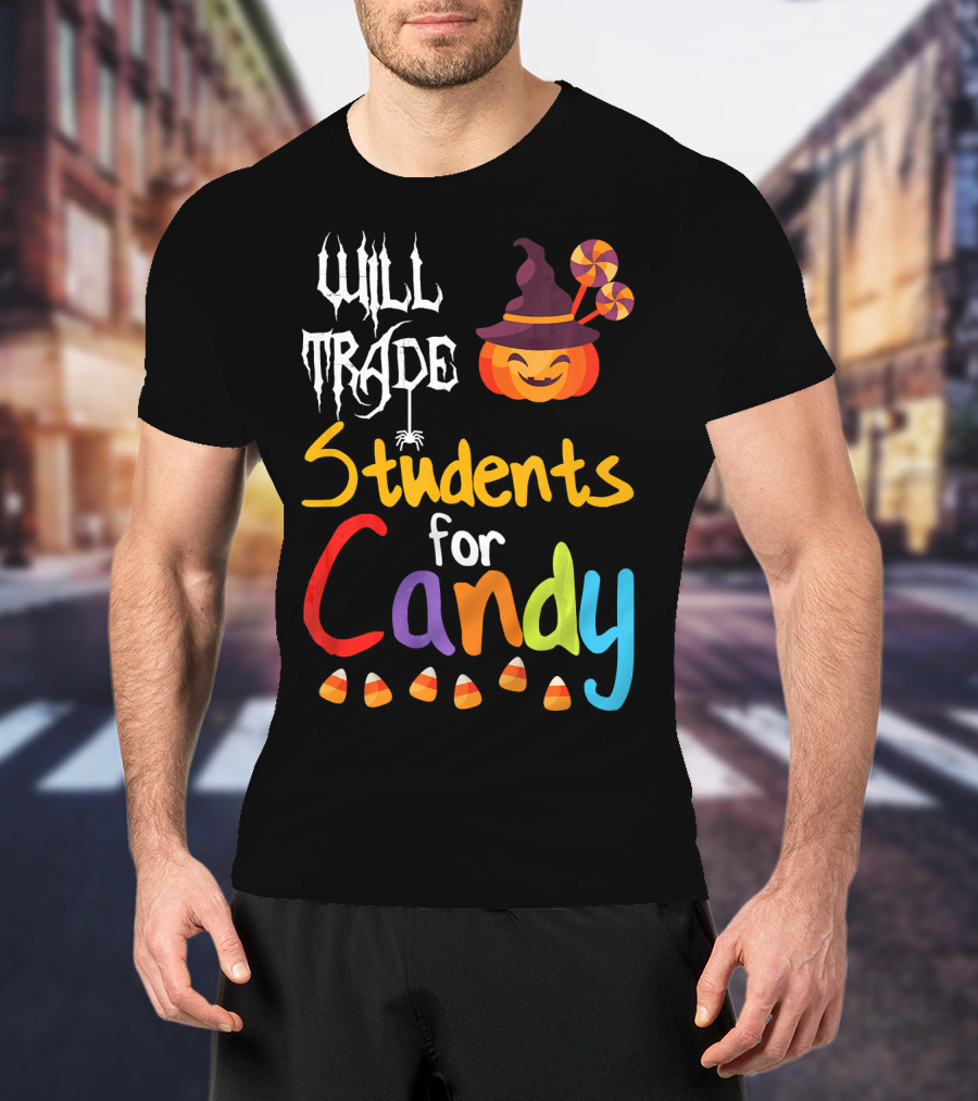 Will Trade Students For Candy Halloween Teacher Pumpkin T-Shirt