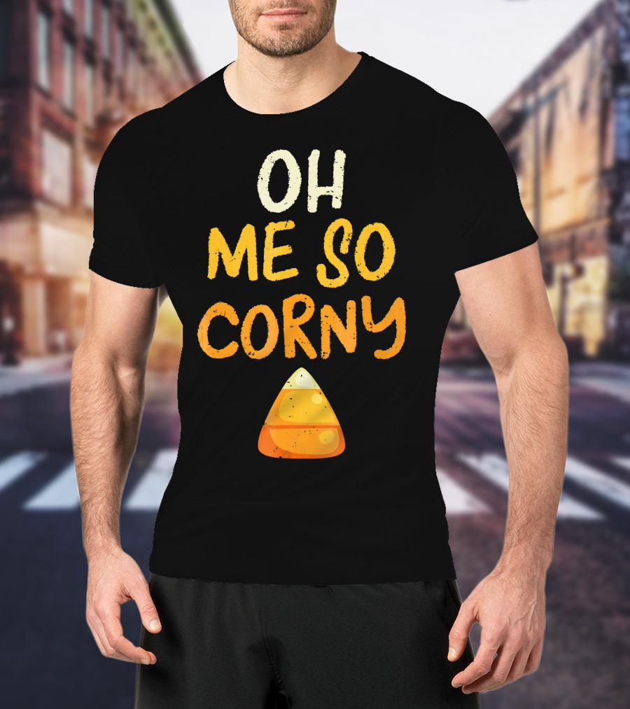 Oh Me So Corny Halloween Candy T-Shirt