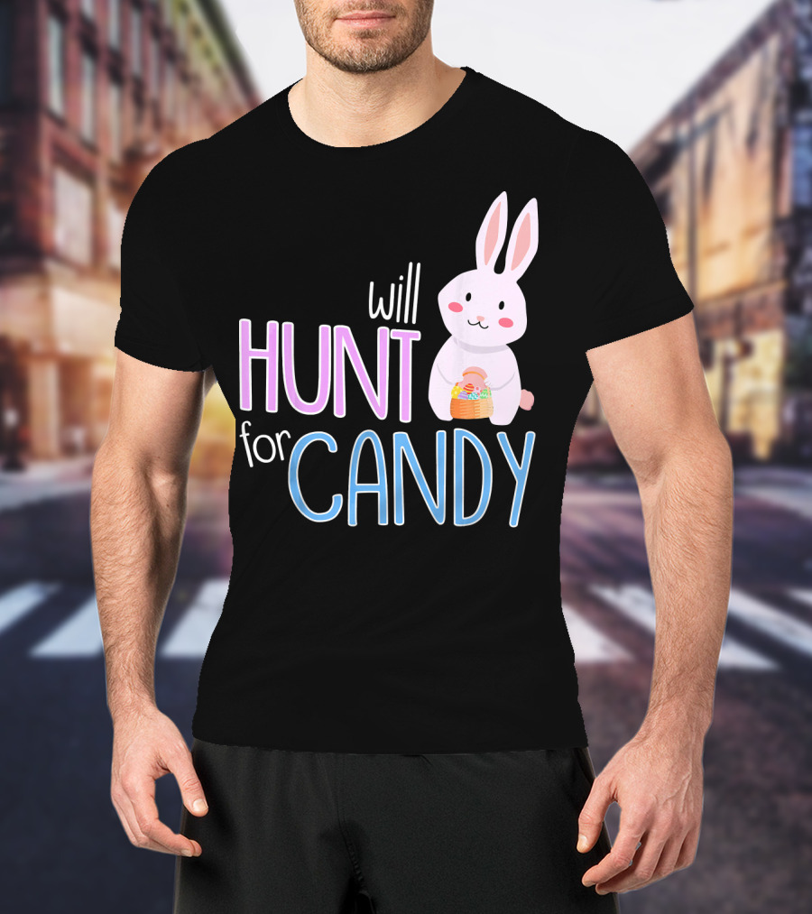 Will Hunt For Candy Bunny Easter Kids Funny Egg T-Shirt