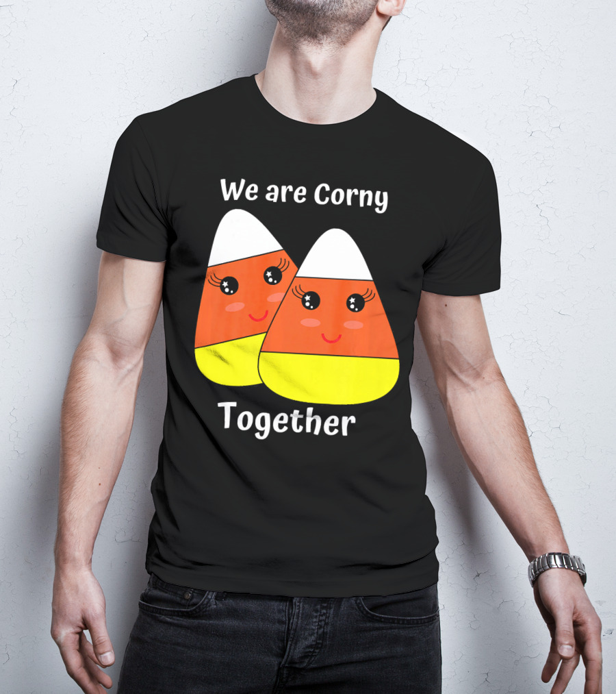 We Are Corny Together Cute Candy Corn Faces T-Shirt