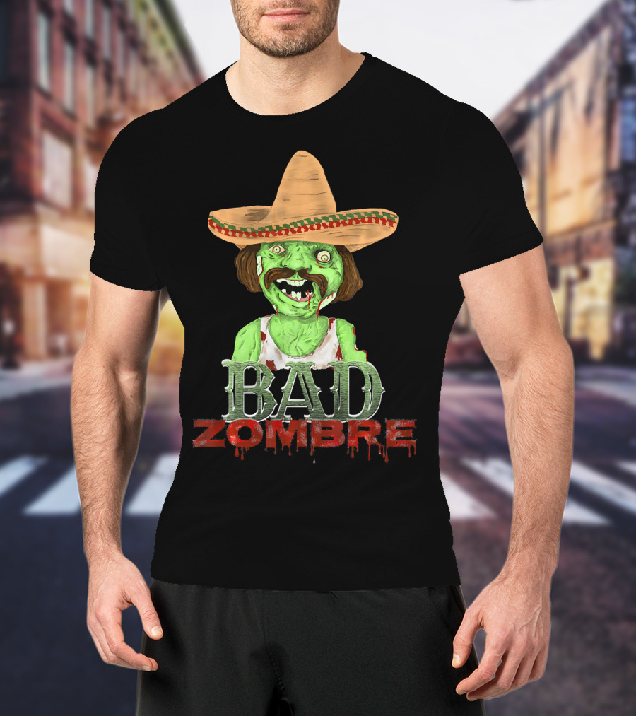 Bad Zombre Creepy Funny Mexican Zombie With Sombrero T-Shirt