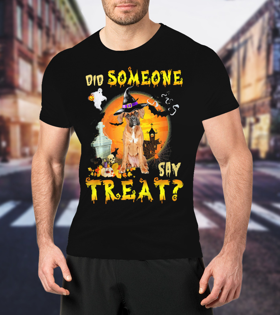 Did Someone Say Treat Boxer Halloween Ghosts Pumpkin Witch Hat T-Shirt