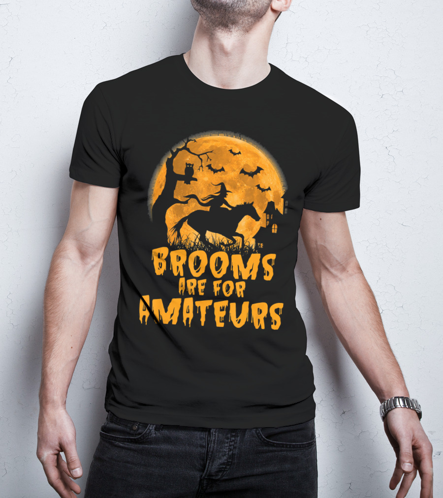 Brooms Are For Amateurs Witch Riding Horse Halloween Moon Bats T-Shirt