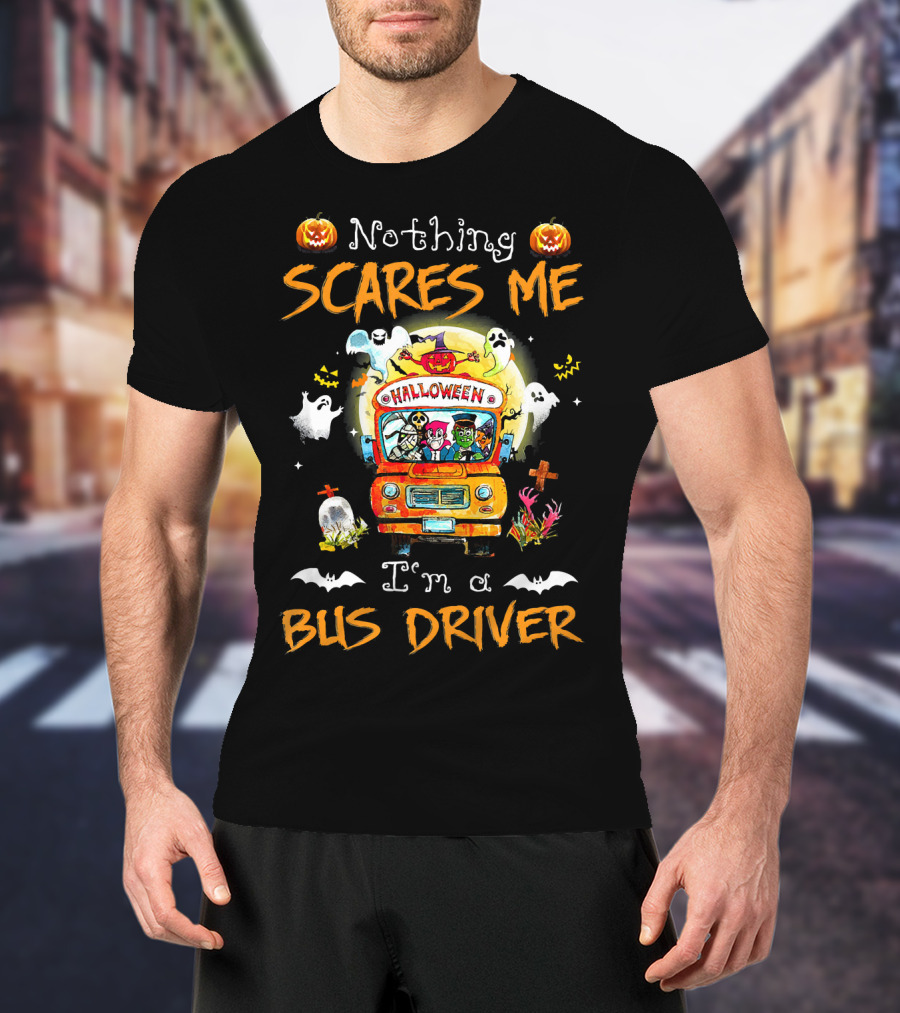 Nothing Scares Me Halloween Bus Driver With Pumpkins Ghosts Bats Skeletons T-Shirt